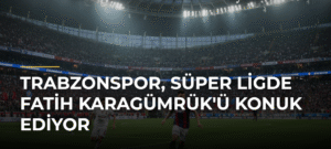 Trabzonspor, Süper Ligde Fatih Karagümrük’ü Konuk Ediyor