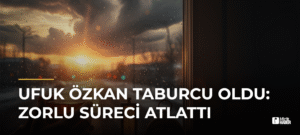 Ufuk Özkan Taburcu Oldu: Zorlu Süreci Atlattı