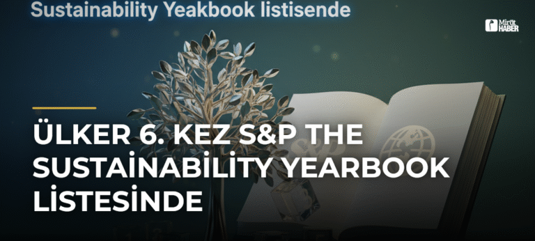 Ülker 6. kez S&P The Sustainability Yearbook listesinde