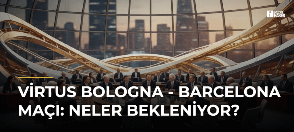 Virtus Bologna – Barcelona Maçı: Neler Bekleniyor?