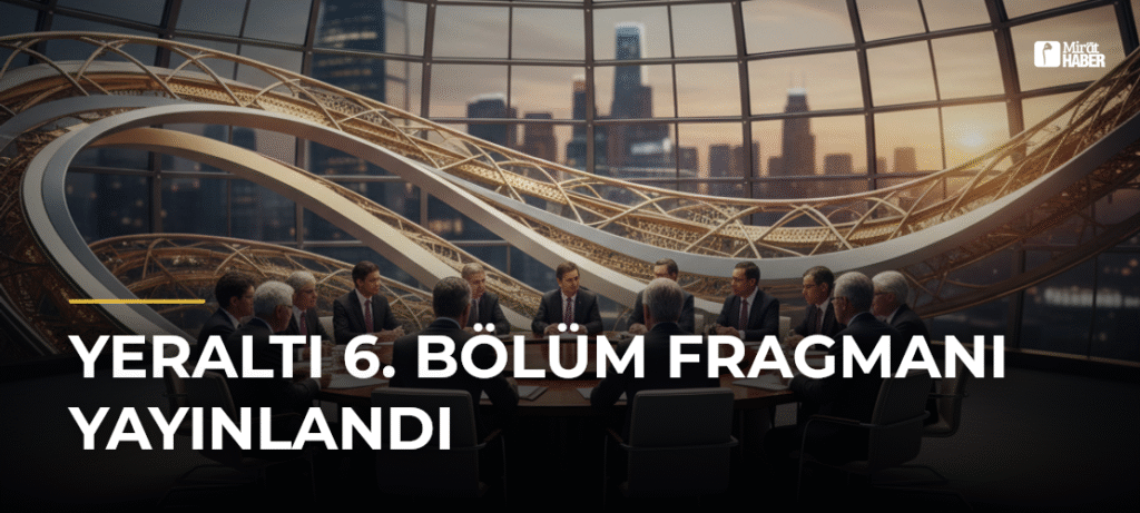Yeraltı 6. Bölüm Fragmanı Yayınlandı