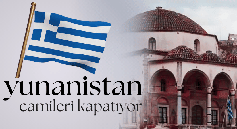 Yunan Hükümeti Camileri Kapatıyor!