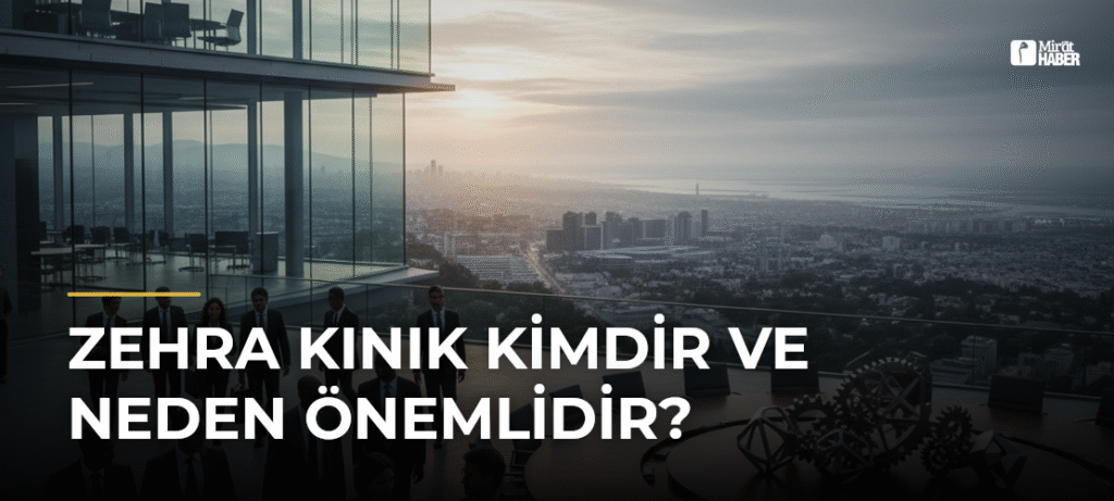 Zehra Kınık Kimdir ve Neden Önemlidir?