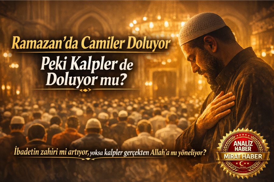 Ramazan’da Camiler Doluyor, Peki Kalpler de Doluyor mu?