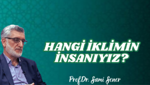 Hangi İklimin İnsanıyız?