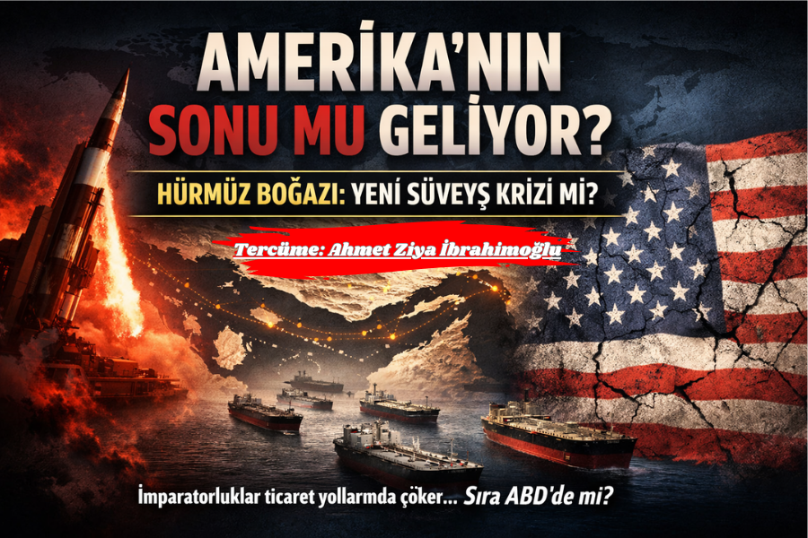ABD’nin Sonu mu Geliyor? Hürmüz Boğazı, Amerika’nın Sonu Olabilir mi?