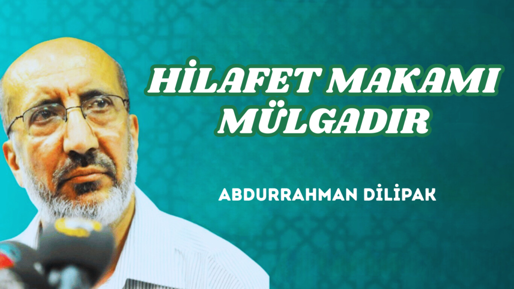 HİLAFET MAKAMI MÜLGADIR