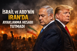 İSRAİL VE ABD’NİN İRAN’DA AYAKLANMA HESABI TUTMADI