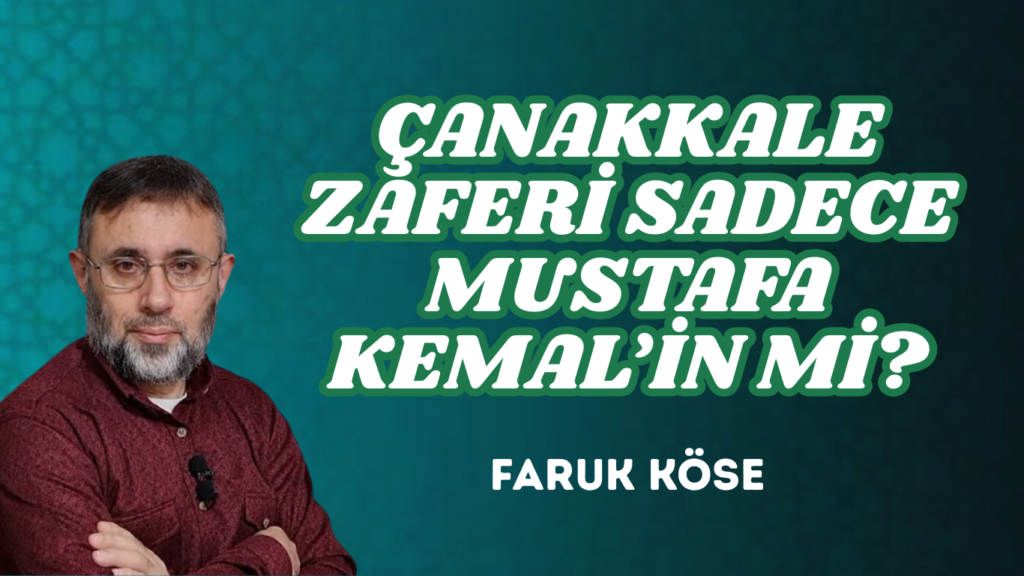 ÇANAKKALE ZAFERİ SADECE MUSTAFA KEMAL’İN Mİ?
