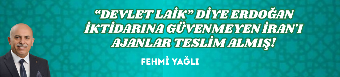 “DEVLET LAİK” DİYE ERDOĞAN İKTİDARINA GÜVENMEYEN İRAN’I AJANLAR TESLİM ALMIŞ!