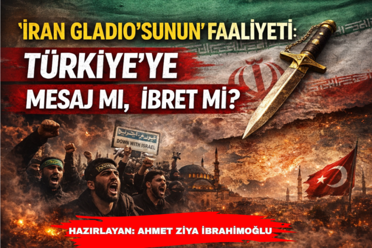 “İran Gladio’sunun” Faaliyeti: Türkiye’ye Mesaj mı, İbret mi?