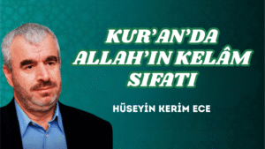 KUR’AN’DA ALLAH’IN KELÂM SIFATI