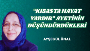 “KISASTA HAYAT VARDIR” AYETİNİN DÜŞÜNDÜRDÜKLERİ