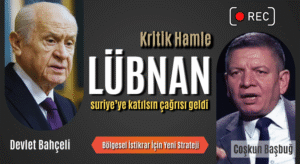 Bahçeli’den Kritik Hamle: Lübnan Suriye’ye Katılsın