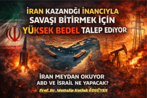 İRAN KAZANDIĞI İNANCIYLA SAVAŞI BİTİRMEK İÇİN YÜKSEK BEDEL TALEP EDİYOR