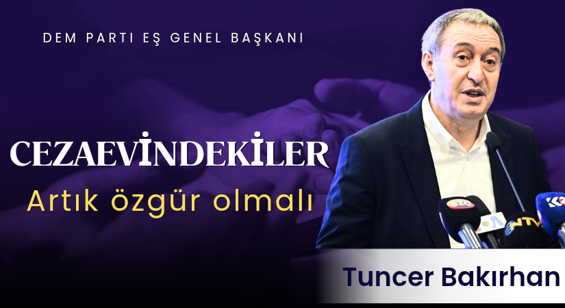 Cezaevindekiler Artık Özgür Olmalı