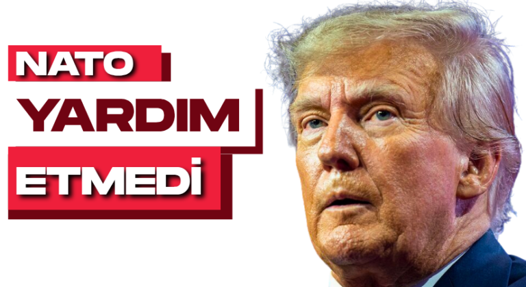 Trump: NATO Ülkeleri İran Konusunda Hiçbir Şey Yapmadı