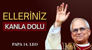 Papa 14. Leo’dan: Çok Sert Barış Mesajı