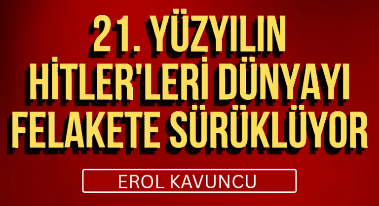 21. YÜZYILIN FELAKETİ