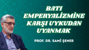 BATI EMPERYALİZMİNE KARŞI UYKUDAN UYANMAK