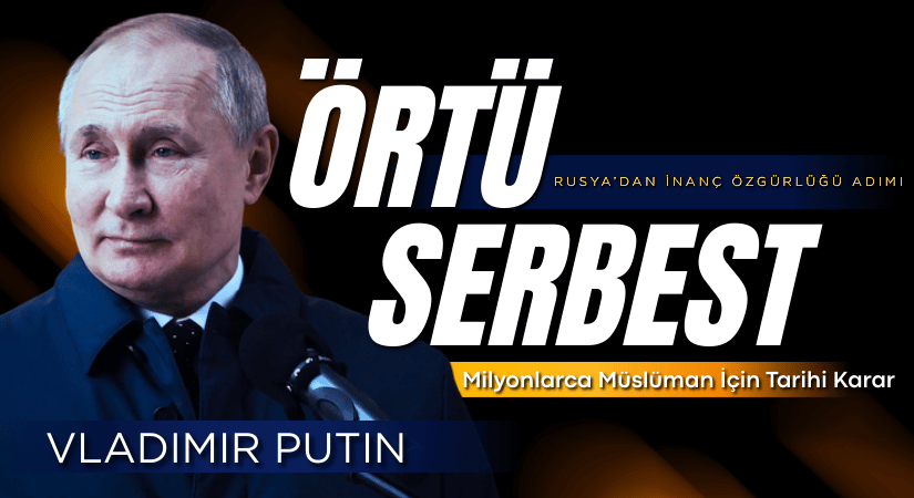 Rusya’da: Başörtüsü Resmi Olarak Serbest Oldu