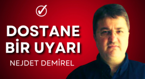 AK Parti’ye Dostane Bir Uyarı