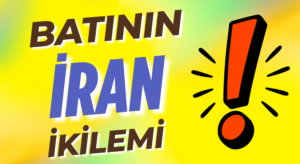 Batı’nın İran ikilemi