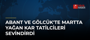 Abant ve Gölcük’te Martta Yağan Kar Tatilcileri Sevindirdi