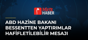 ABD Hazine Bakanı Bessentten Yaptırımlar Hafifletilebilir Mesajı