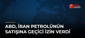 ABD, İran Petrolünün Satışına Geçici İzin Verdi