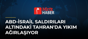 ABD-İsrail Saldırıları Altındaki Tahran’da Yıkım Ağırlaşıyor