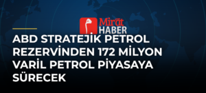 ABD Stratejik Petrol Rezervinden 172 Milyon Varil Petrol Piyasaya Sürecek