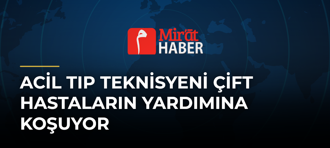 Acil Tıp Teknisyeni Çift Hastaların Yardımına Koşuyor