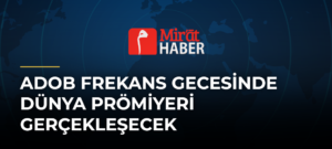 ADOB Frekans Gecesinde Dünya Prömiyeri Gerçekleşecek