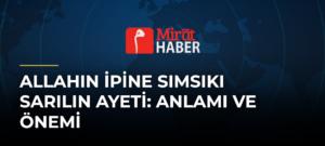 Allahın İpine Sımsıkı Sarılın Ayeti: Anlamı ve Önemi