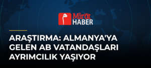 Araştırma: Almanya’ya Gelen AB Vatandaşları Ayrımcılık Yaşıyor