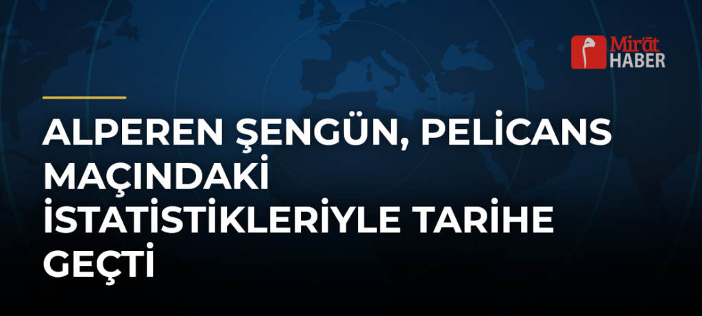 Alperen Şengün, Pelicans Maçındaki İstatistikleriyle Tarihe Geçti
