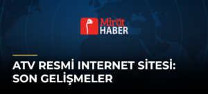 Atv Resmi Internet Sitesi: Son Gelişmeler