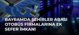 Bayramda Şehirler Arası Otobüs Firmalarına Ek Sefer İmkanı