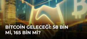 Bitcoin Geleceği: 58 Bin mi, 165 Bin mi?