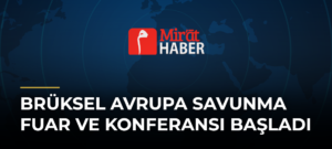 Brüksel Avrupa Savunma Fuar ve Konferansı Başladı