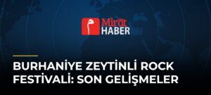 Burhaniye Zeytinli Rock Festivali: Son Gelişmeler