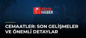 Cemaatler: Son Gelişmeler ve Önemli Detaylar