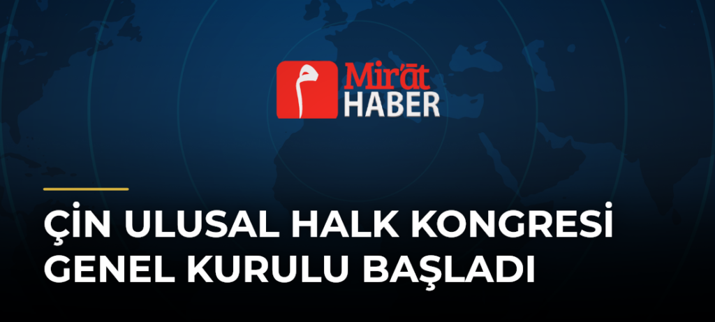 Çin Ulusal Halk Kongresi Genel Kurulu Başladı