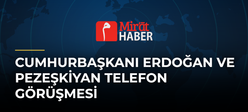 Cumhurbaşkanı Erdoğan ve Pezeşkiyan Telefon Görüşmesi