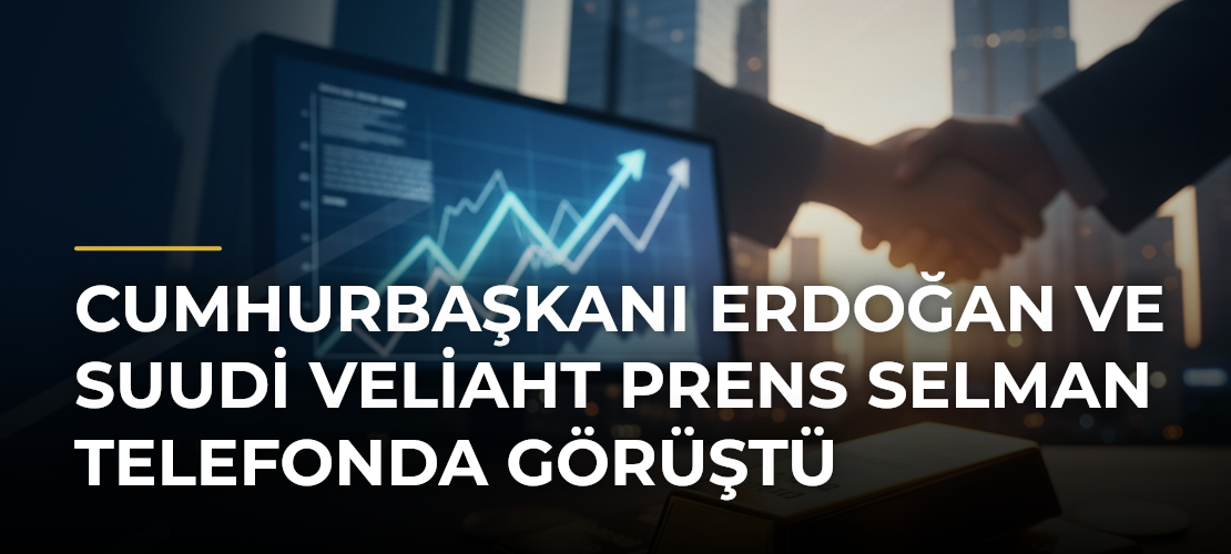 Cumhurbaşkanı Erdoğan ve Suudi Veliaht Prens Selman Telefonda Görüştü - Mirat Haber