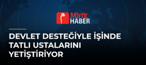Devlet Desteğiyle İşinde Tatlı Ustalarını Yetiştiriyor