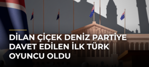 Dilan Çiçek Deniz Partiye Davet Edilen İlk Türk Oyuncu Oldu