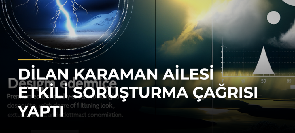 Dilan Karaman Ailesi Etkili Soruşturma Çağrısı Yaptı