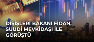 Dışişleri Bakanı Fidan, Suudi Mevkidaşı ile Görüştü